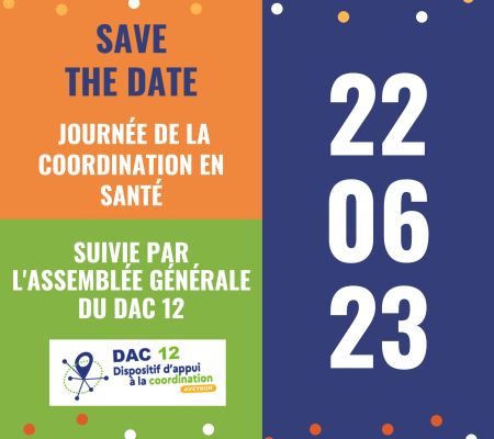  Journée de la coordination en santé & Assemblée Générale du DAC 12