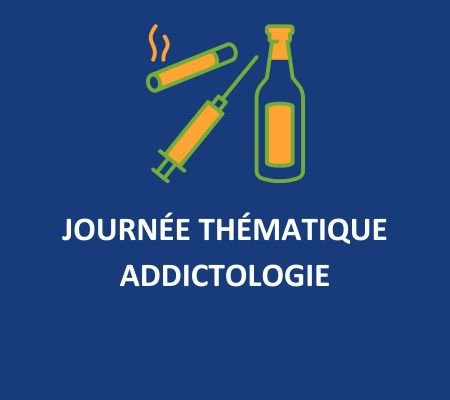 Journée Thématique Addictologie