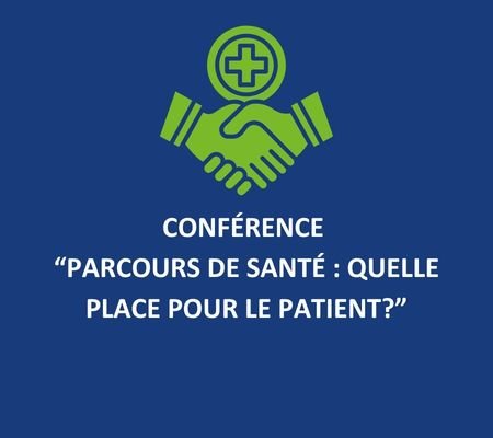 Conférence « Parcours de santé : quelle place pour le patient ? » - 8 juin 2026
