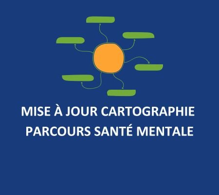 Mise à jour Cartographie Parcours " Santé Mentale" 
